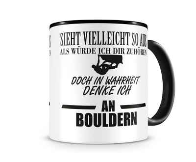 Tasse mit dem Motiv Ich denke an Bouldern Tasse