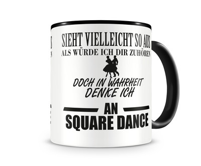 Tasse mit dem Motiv Ich denke an Square Dance