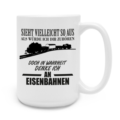 XXL Tasse mit dem Motiv Ich denke an Eisenbahnen