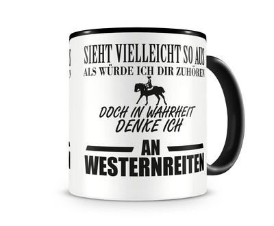 Tasse mit dem Motiv Ich denke an Westernreiten