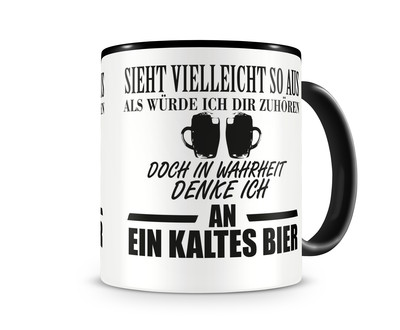 Tasse mit dem Motiv Ich denke an ein kaltes Bier Tasse