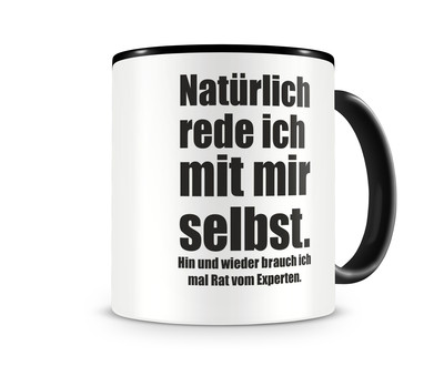Tasse mit dem Motiv Natrlich rede ich...
