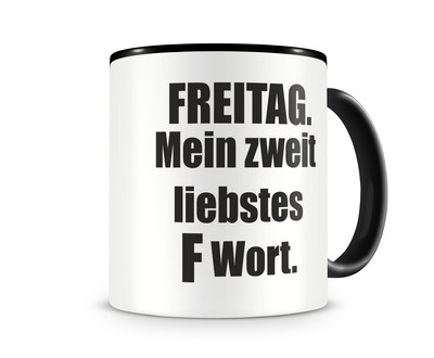 Tasse mit dem Motiv Freitag mein zweit...