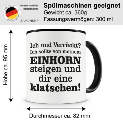 Tasse mit dem Motiv Ich und Verrckt? Tasse