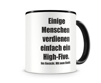 Tasse mit dem Motiv Einige Menschen verdienen... Spruch