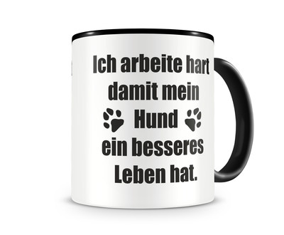 Tasse mit dem Motiv Ich arbeite hart Hunde Spruch