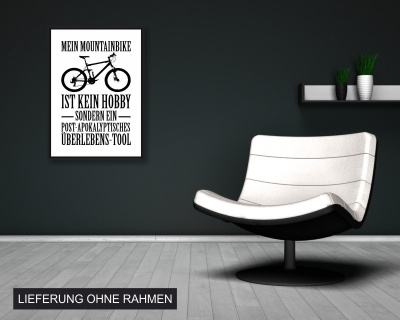 Poster mit dem Motiv Mein Mountainbike ist kein Hobby - Ansicht 2