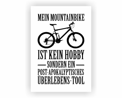 Poster mit dem Motiv Mein Mountainbike ist kein Hobby