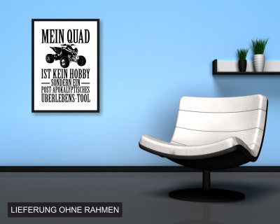Poster mit dem Motiv Mein Quad ist kein Hobby - Ansicht 2