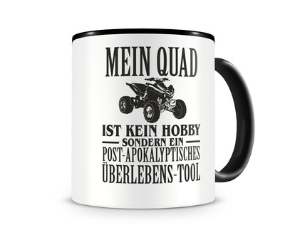 Tasse mit dem Motiv Mein Quad ist kein Hobby Tasse