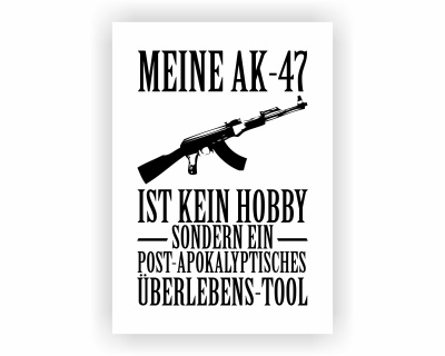 Poster mit dem Motiv Meine AK-47 ist kein Hobby