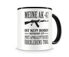 Tasse mit dem Motiv Meine AK-47 ist kein Hobby Tasse