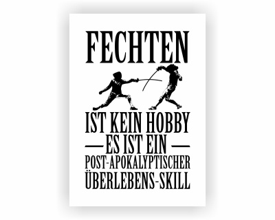 Poster mit dem Motiv Fechten ist kein Hobby