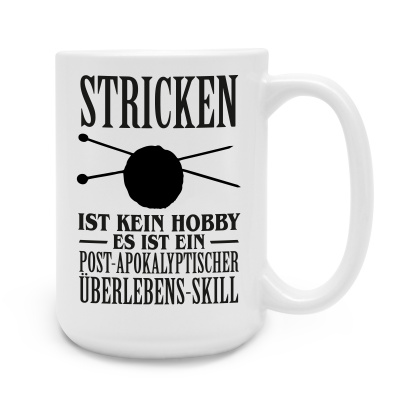 XXL Tasse mit dem Motiv Stricken ist kein Hobby
