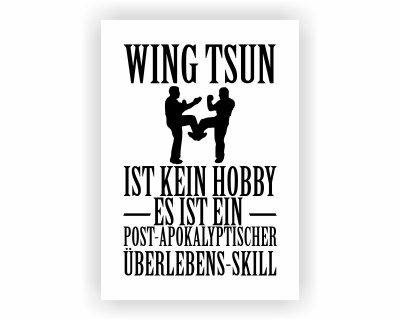 Poster mit dem Motiv Wing Tsun ist kein Hobby