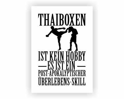 Poster mit dem Motiv Thaiboxen ist kein Hobby