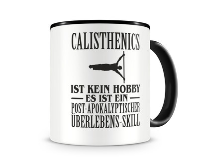 Tasse mit dem Motiv Calisthenics ist kein Hobby
