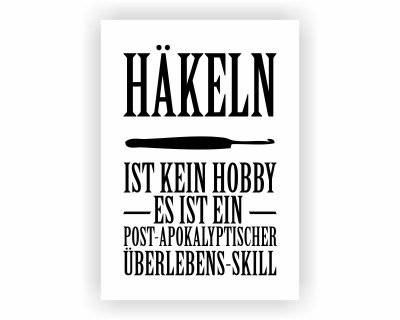 Poster mit dem Motiv Hkeln ist kein Hobby