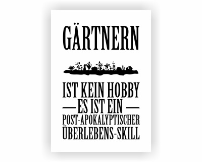 Poster mit dem Motiv Gärtnern ist kein Hobby