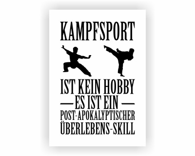 Poster mit dem Motiv Kampfsport ist kein Hobby