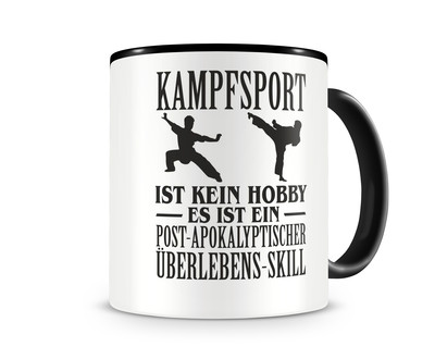 Tasse mit dem Motiv Kampfsport ist kein Hobby Tasse