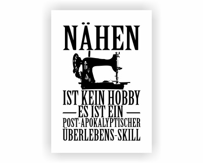 Poster mit dem Motiv Nhen ist kein Hobby