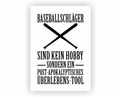 Poster mit dem Motiv Baseballschläger ist kein Hobby