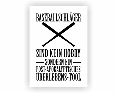 Poster mit dem Motiv Baseballschlger ist kein Hobby