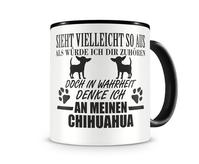 Tasse mit dem Motiv Ich denke an meinen Chihuahua Tasse