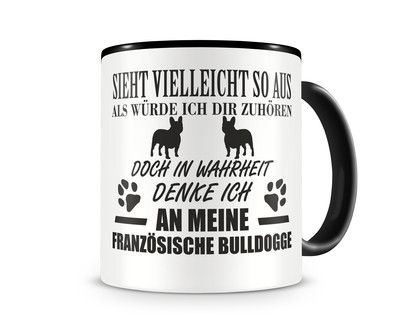 Tasse mit dem Motiv Ich denke an meine Franzsische Bulldogge Tasse