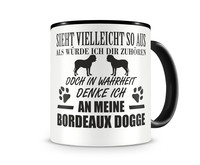 Tasse mit dem Motiv Ich denke an meinen Bordeaux Dogge Tasse Modellnummer  schwarz/schwarz