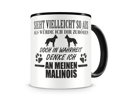 Tasse mit dem Motiv Ich denke an meinen Malinois Tasse