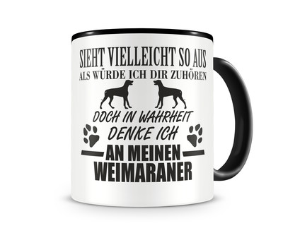 Tasse mit dem Motiv Ich denke an meinen Weimaraner Tasse