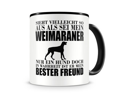 Tasse mit dem Motiv Weimaraner mein bester Freund