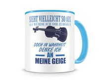 Tasse mit dem Motiv Ich denke an meine Geige Tasse Modellnummer  hellblau/hellblau