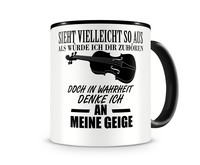 Tasse mit dem Motiv Ich denke an meine Geige Tasse Modellnummer  schwarz/schwarz