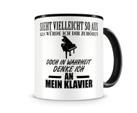 Tasse mit dem Motiv Ich denke an mein Klavier Tasse Modellnummer  schwarz/schwarz
