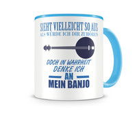 Tasse mit dem Motiv Ich denke an mein Banjo Tasse Modellnummer  hellblau/hellblau