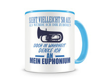 Tasse mit dem Motiv Ich denke an mein Euphonium Tasse Modellnummer  hellblau/hellblau