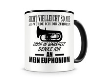 Tasse mit dem Motiv Ich denke an mein Euphonium Tasse Modellnummer  schwarz/schwarz