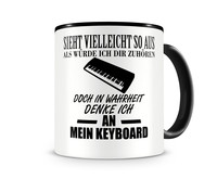 Tasse mit dem Motiv Ich denke an mein Keyboard Tasse Modellnummer  schwarz/schwarz