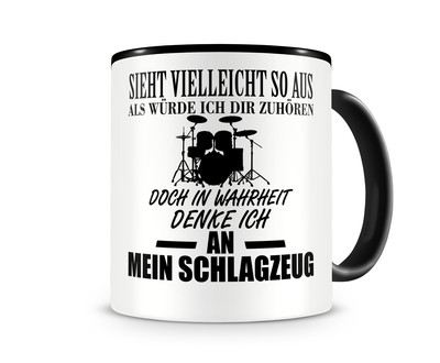 Tasse mit dem Motiv Ich denke an mein Schlagzeug