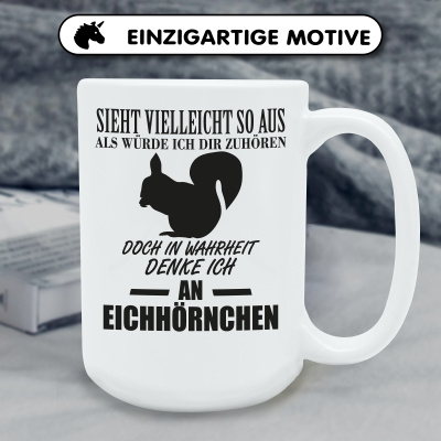 XXL Tasse mit dem Motiv Ich denke an Eichhrnchen - Ansicht 6