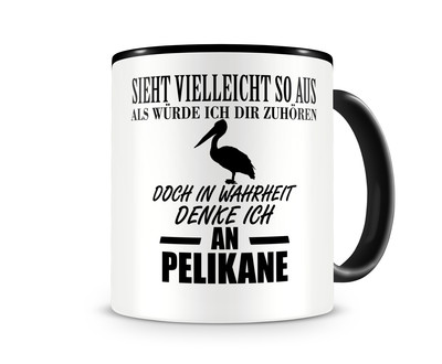 Tasse mit dem Motiv Ich denke an Pelikane