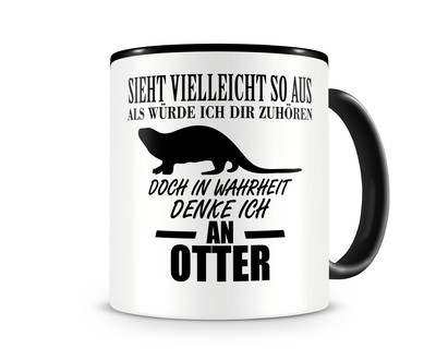 Tasse mit dem Motiv Ich denke an Otter