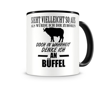 Tasse mit dem Motiv Ich denke an B�ffel
