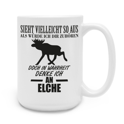 XXL Tasse mit dem Motiv Ich denke an Elche