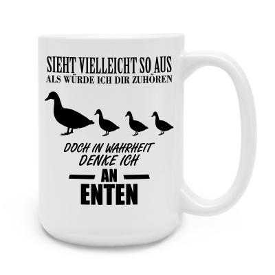 XXL Tasse mit dem Motiv Ich denke an Enten