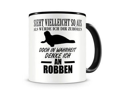 Tasse mit dem Motiv Ich denke an Robben Tasse