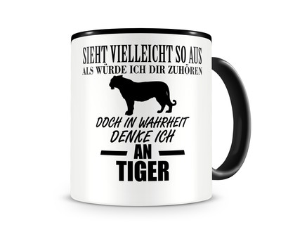 Tasse mit dem Motiv Ich denke an Tiger